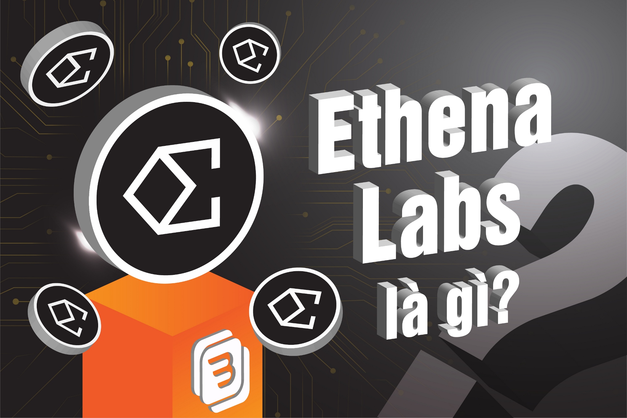 Ethena Labs là gì?